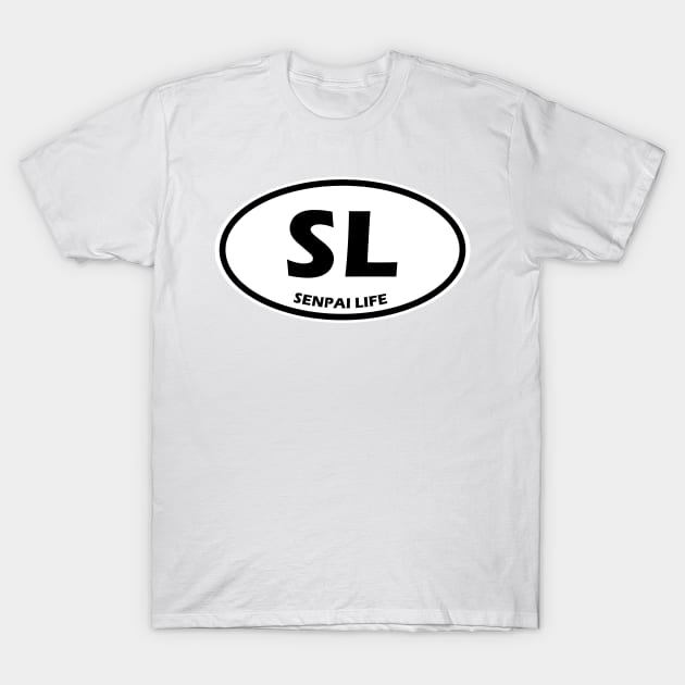 Senpai Life T-Shirt by RLan